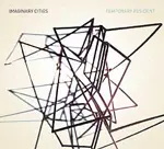 IMAGINARY CITIES – temporary resident (CD)