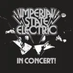 IMPERIAL STATE ELECTRIC – in concert! (CD)