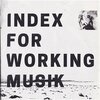 INDEX FOR WORKING MUSIC – for the kids at uphole (CD, LP Vinyl)