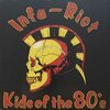 INFA-RIOT – kids of the 80s (LP Vinyl)