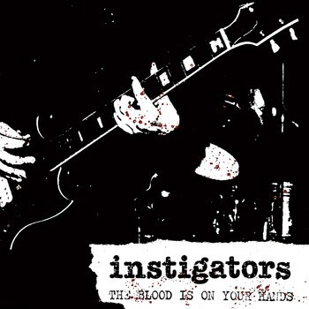 Cover INSTIGATORS, the blood is on your hands