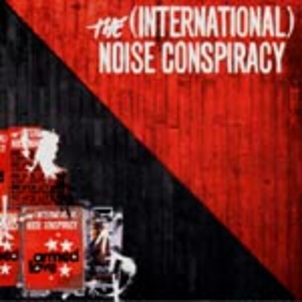 Cover INTERNATIONAL NOISE CONSPIRACY, armed love