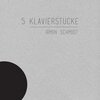 IRMIN SCHMIDT – 5 klavierstücke (CD, LP Vinyl)
