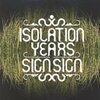ISOLATION YEARS – sign, sign (LP Vinyl)