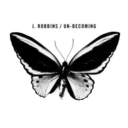 J. ROBBINS – un-becoming (LP Vinyl)