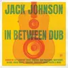 JACK JOHNSON – in between dub (LP Vinyl)