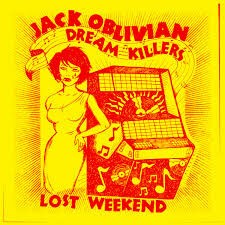 JACK OBLIVIAN & THE DREAM KILLERS – lost weekend (LP Vinyl)