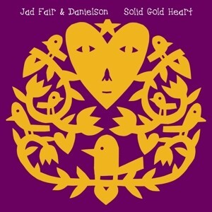 JAD FAIR & DANIELSON – solid gold heart (CD, LP Vinyl)