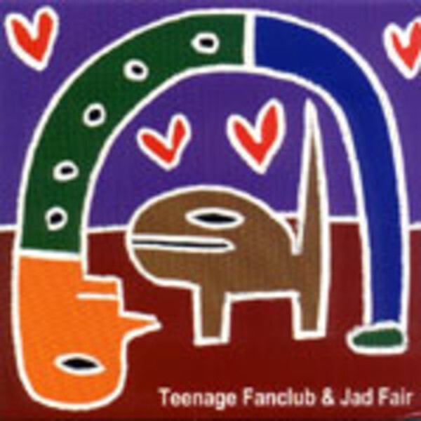 JAD FAIR & TEENAGE FANCLUB, always in my heart cover