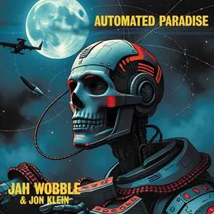 JAH WOBBLE/JON KLEIN – automated paradise (CD, LP Vinyl)
