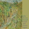 JAKE XERXES FUSSELL – good and green again (CD, LP Vinyl)