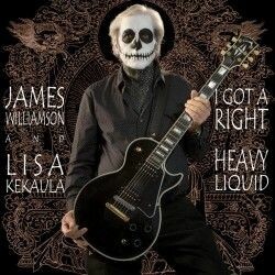 JAMES WILLIAMSON & LISA KEKAULA – i got a right / heavy liquid (7" Vinyl)