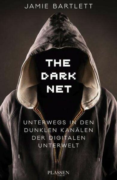 JAMIE BARTLETT – the dark net (Papier)
