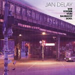 JAN DELAY – wir kinder vom bahnhof soul (CD, LP Vinyl)