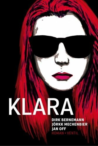 JAN OFF/DIRK BERNEMANN/JÖRKK MECHENBIER – klara (Papier)