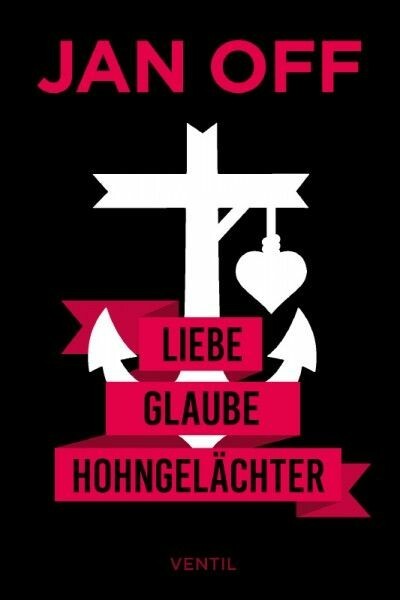 JAN OFF – liebe, glaube, hohngelächter (Papier)