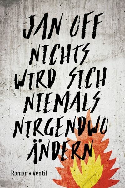 JAN OFF – nichts wird sich niemals nirgendwo ändern (Papier)