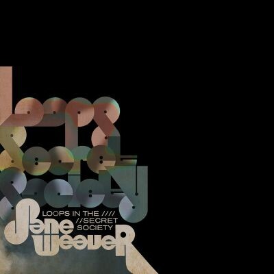 Cover JANE WEAVER, loops in the secret society