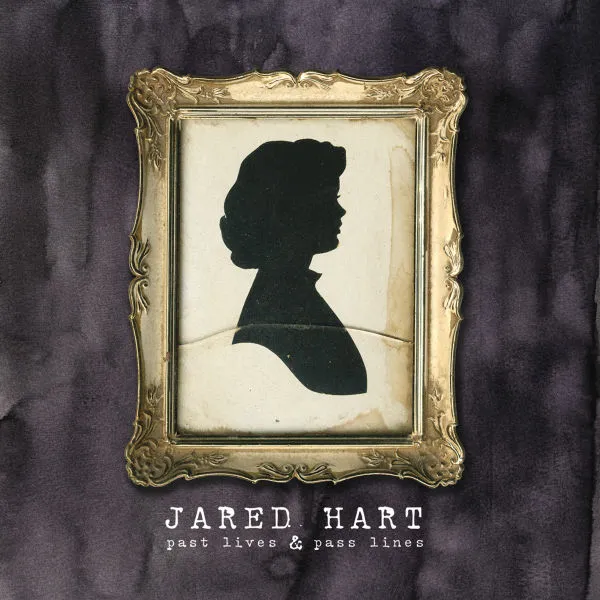 JARED HART – past lives & passed lines (10th anniversary editio (LP Vinyl)
