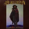 JAY BUCHANAN – weapons of beauty (CD, LP Vinyl)