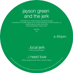 JAYSON GREEN & THE JERK – local jerk/i need love (12" Vinyl)