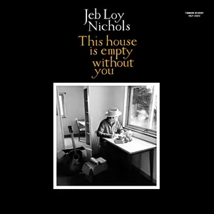 JEB LOY NICHOLS – this house is empty without you (CD, LP Vinyl)
