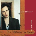 Cover JEFF BUCKLEY, sketches for my sweetheart the drunk