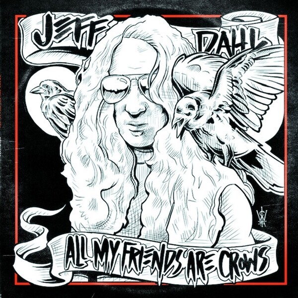Cover JEFF DAHL, all my friends are crows