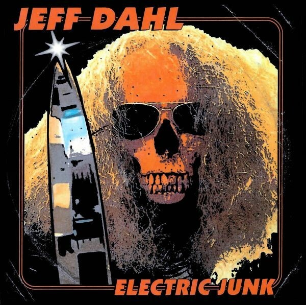 JEFF DAHL – electric junk (LP Vinyl)
