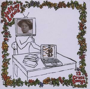 JEFFREY LEWIS – 12 crass songs (CD)