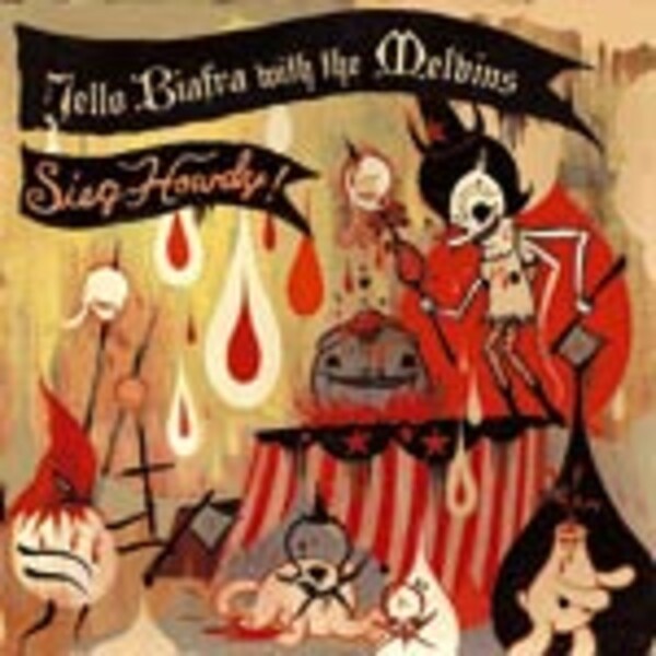 JELLO BIAFRA & MELVINS, sieg howdy JELLO BIAFRA & MELVINS, sieg howdy cover