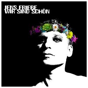 JENS FRIEBE – wir sind schön (CD, LP Vinyl)