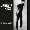 JERRY´S KIDS – is this my world (LP Vinyl)