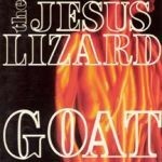JESUS LIZARD, goat (remaster-reissue) cover