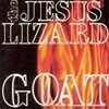 JESUS LIZARD – goat (remaster-reissue) (CD, LP Vinyl)