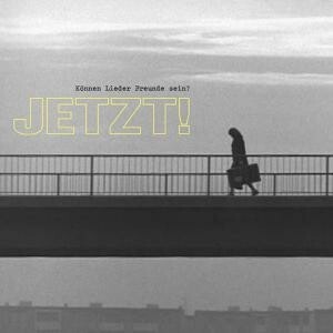 JETZT! – können lieder freunde sein (CD, LP Vinyl)