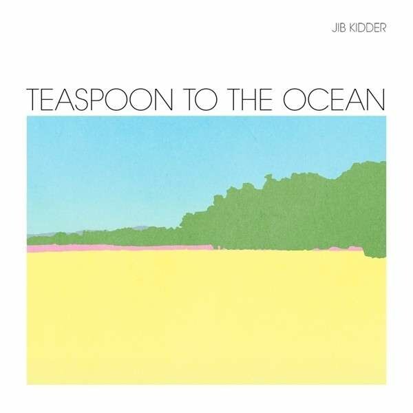 JIB KIDDER – teaspoon to the ocean (CD, LP Vinyl)