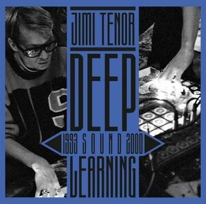 JIMI TENOR – deep sound learning (1993-2000) (CD, LP Vinyl)