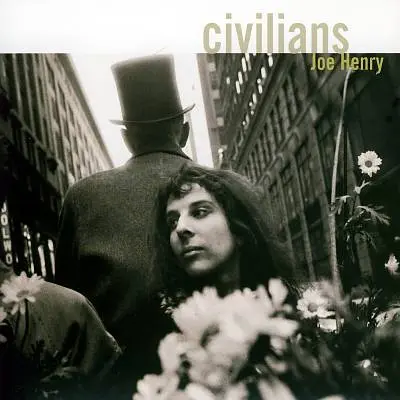 JOE HENRY – civilians (CD)
