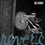 JOE HENRY, reverie cover
