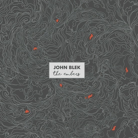 JOHN BLEK – the embers (CD, LP Vinyl)
