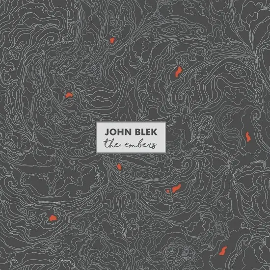 JOHN BLEK – the embers (CD, LP Vinyl)