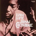 Cover JOHN COLTRANE, lush life