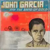JOHN GARCIA – and the band of gold (CD)