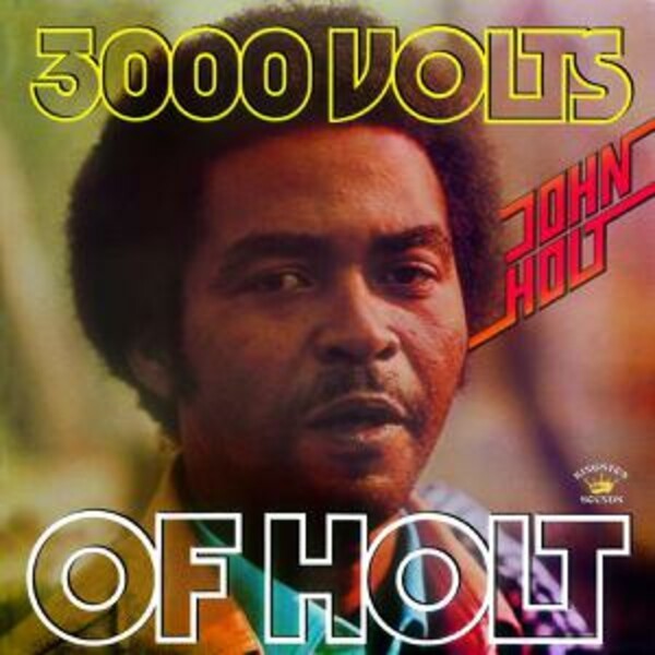 JOHN HOLT – 3000 volts of holt (CD, LP Vinyl)