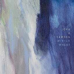 JOHN K. SAMSON – winter wheat (CD)