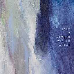 JOHN K. SAMSON – winter wheat (CD)