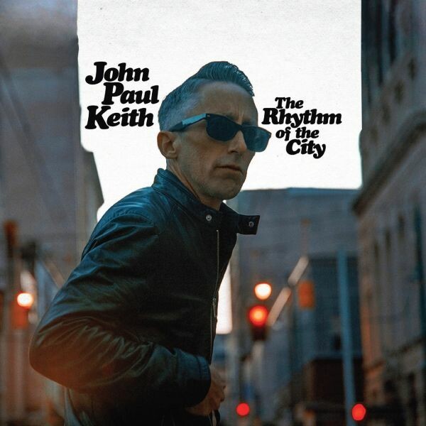 JOHN PAUL KEITH – the rhythm of the city (LP Vinyl)