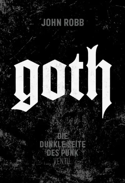 JOHN ROBB – goth - die dunkle seite des punk (Papier)