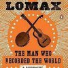 JOHN SZWED – alan lomax: the man who recorded the world (Papier)